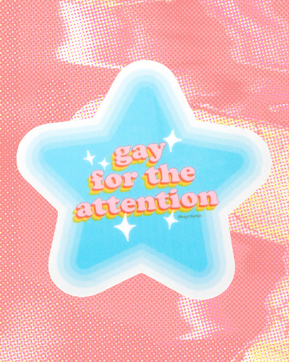 gay for the attention sticker!